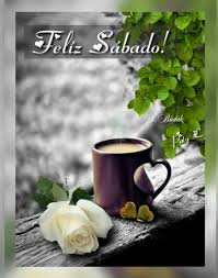 Imagenes frases buenos dias feliz sabado bendiciones cafe rosas. Feliz Sabado Buenos Dias Pinterest 10 Imagenesbuenosdias Net