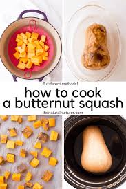 How To Cook A Butternut Squash 6 Ways In 2020 Butternut Squash Recipes Healthy Cooking Butternut