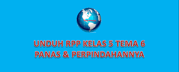 Udara bersih bagi kesehatan, sub tema 1: Unduh Rpp Kelas 5 K13 Tema 6 Panas Dan Perpindahannya Revisi 2020 Info Dunia Edukasi