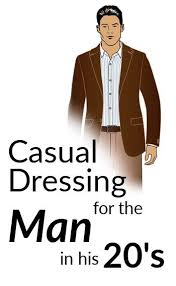 See more ideas about mens evening wear, mens fashion, mens outfits. Casual Dressing For The Man In His Twenties