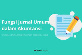 Check spelling or type a new query. Fungsi Jurnal Umum Dalam Siklus Akuntansi Perusahaan