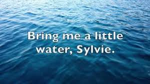 Bring me a little water sylvie. The Water Is Wide Bring Me A Little Water Sylvie Part 1 Youtube