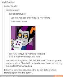 All The Kids Have 4 Letter Names And The Trolls 6 Gcat Includes All The Bases In Nucleotides Paired Up The Trolls Are Bases Off Homestuck Fandomstuck Webcomic