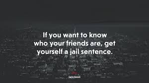 Dawn time road landscape background free hq image. 642366 If You Want To Know Who Your Friends Are Get Yourself A Jail Sentence Charles Bukowski Quote 4k Wallpaper Mocah Hd Wallpapers
