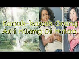 Seorang bomoh dari kampung itu, supeno berkata, ritual yang dilakukan tidak mendatangkan hasil. Acap Hilang Sama Dengan Orang Ini Kanak Kanak Orang Asli Hilang Di Hutan Youtube