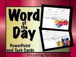 Word Of The Day Preparing For The S A T Word Of The Day Words High School Resources