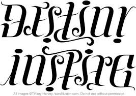 An ambigram tattoo generator shows the method of how to generate and transform each letter into a rotational ambigram. Destiny Inspire Ambigram Ambigram Tattoo Ambigram Tattoo Generator Ambigram