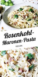 Rosenkohl Maronen Pasta Cheap And Cheerful Cooking Rosenkohl Maronen Maronen Rezepte