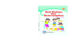 Berilah tanda silang ( x ) pada huruf a, b, c, d atau e pada jawaban yang paling benar! Buku Sd Kls 1 Seni Budaya Dan Keterampilan