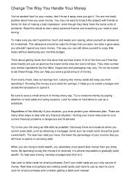 Sometimes, that means charging a bit more to your credit cards than you intended. Change The Way You Handle Your Money