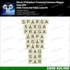 Silahkan temen temen coba ya sampai tuntas. Words Of Wonders Chile Torres Del Paine Level 99 Answers Game Solver