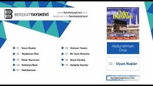 Abdurrahman Onul Ucun Kuslar Ilahi Dinle Ilahi Mp3 Indir