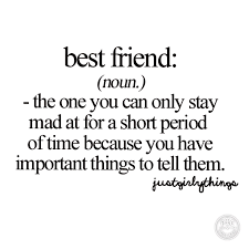 Yes Can Never Be Mad At My Bestie Cuz She S The Best Best Friend Quotes Funny Friends Quotes Friends Quotes Funny