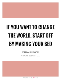 Quotes About Making Your Bed 28 Quotes