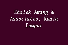 This is khalek awang interview by global movement of moderates on vimeo, the home for high quality videos and the people who love them. Khalek Awang Associates Kuala Lumpur Law Firm In Setapak