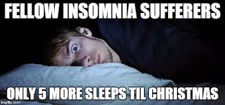 Heart radio 21 sleeps til santa. Image Tagged In Insomnia Suckage Imgflip