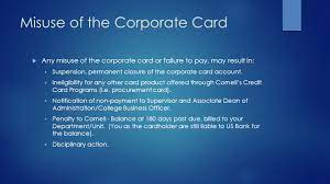 Send all account maintenance or setup questions to bursar account services. Cornell Corporate Card Cornell Law School Tutorial Ppt Download