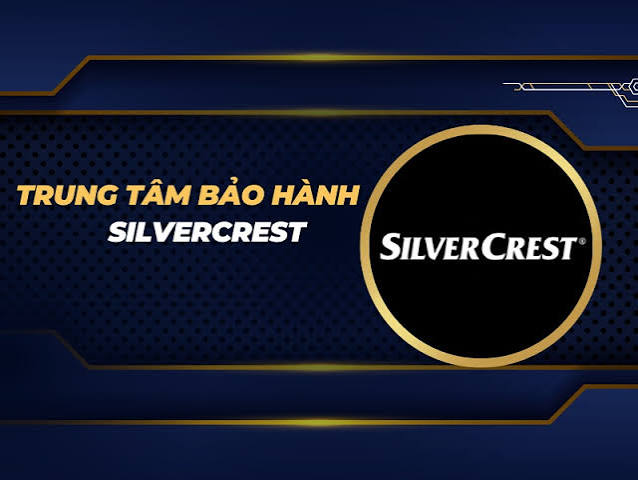 Trung tâm bảo hành Silvercrest đạt tiêu chuẩn