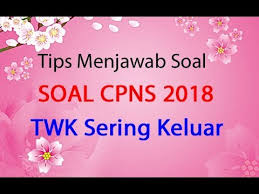 Tips Menjawab Soal Cpns 2018 Twk Sering Muncul Youtube