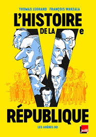 Qu'elle soit jugée ratée ou réussie, académique ou moins formelle, prise par depardon ou par warrin, elle est un. Histoire De La Ve Republique Bd Chez Les Arenes De Legrand Warzala
