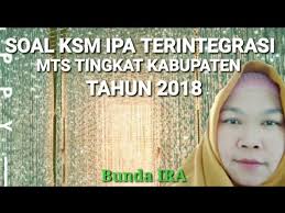 Pada artikel ini admin akan membagikan contoh latihan soal ksm ipa mts dan kunci. Soal Ksm Ipa Terintegrasi Mts Tingkat Kabupaten Tahun 2018 Youtube