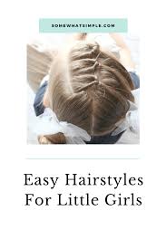 Want to see my list? 10 Easy Little Girls Hairstyles 5 Minutes Somewhat Simple