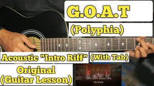 Jtc guitar opens by means of the guitar pro program. G O A T Polyphia Guitar Lesson Intro Riff With Tab Acoustic Youtube