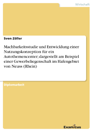 Viele übersetzte beispielsätze mit machbarkeitsstudie eine machbarkeitsstudie ergab, dass das projekt rentabel war. Machbarkeitsstudie Und Entwicklung Einer Nutzungskonzeption Grin