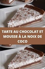 Tarte Au Chocolat Et Mousse A La Noix De Coco Page 2 Toutes Recettes Mousse Noix De Coco Tarte Au Chocolat Recette Dessert
