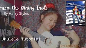 Dining table for kitchen 04. From The Dining Table Harry Styles Easy Ukulele Tutorial Youtube