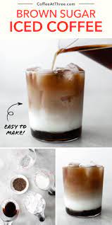 How To Make A Layered Brown Sugar Iced Coffee In 2021 Coffee Recipes Homemade Coffee Drinks Homemade Coffee