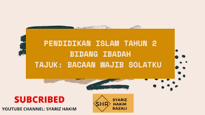 Embed in my website or blog. Pendidikan Islam Tahun 2 Bacaan Wajib Dalam Solat Youtube