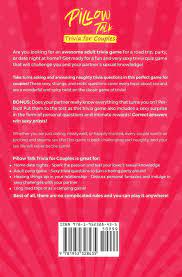 Here are 100 juicy questions to make the game a whole lot more exciting. Pillow Talk Trivia For Couples The Sexy Game Of Naughty Trivia Questions Hot And Sexy Games James J R 9781952328435 Amazon Com Books