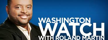 Washington Watch with Roland Martin