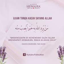 Ingatlah, allah tidak akan menguji melebihi batas kemampuan hambanya. Ujian Tanda Kasih Sayang Allah Humaira Bookstore Facebook