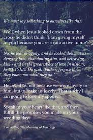 The Meaning Of Marriage Timothy Keller Marriage Words Timothy Keller Quotes Tim Keller Quotes