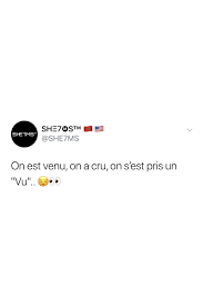 On Est Venu On A Cru On S Est Pris Un Vu Good Quotes For Instagram French Quotes Best Quotes