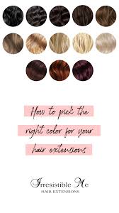 How To Pick The Perfect Color Of Hair Extensions Irresistible Me Hair Extensions Hair Extensions Quality Hair Extensions