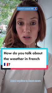 🇫🇷Talking about weather in French 🇫🇷 ☀️ Le soleil: the sun Il fait  beau: it's good weather il fait pas beau: it's not good weather 🌧️La  pluie: the rain I pleut: it's raining 🍃le vent: the wind Ily a ...