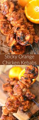 Sticky Orange Chicken Kebabs Juicy Tender Flavorful Chicken Thigh Kebabs Made On A Grill With A Sweet And Spicy Or Bbq Recipes Chicken Recipes Kabob Recipes