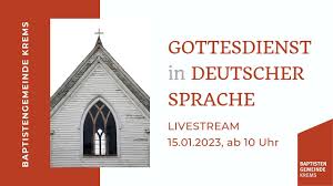 Gottesdienst in deutscher Sprache - 15.01.2023 - ab 10 Uhr - YouTube