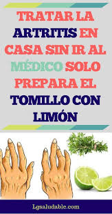Tratar La Artritis En Casa Sin Ir Al Medico Solo Prepara El Tomillo Con Limon Natural Medicine Arthritis Remedies Health