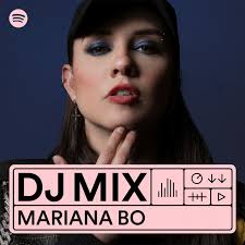 Spotify DJ Mix by Mariana BO (DJ Mix): Reviews, Ratings, Credits, Song list 