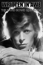 Written In Awe: 100 Multiple-Choice Questions On David Bowie by Bernard  Morris