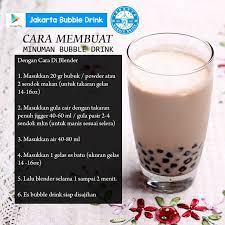 Jakarta Bubble Drink Cara Membuat Minuman Bubble Drink Dengan Cara Di Blender 1 Masukkan 20gr Bubuk Powder Atau 2 Sendok Makan Untuk Takaran Gelas 14 16oz 2 Masukkan Gula Cair 40 60