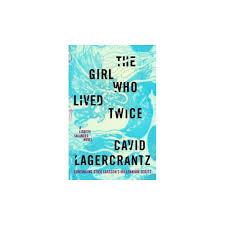 Girl Who Lived Twice A Lisbeth Salander Novel By David Lagercrantz Hardcover Lisbeth Salander Novels David Lagercrantz