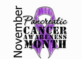 It is a month dedicated to increasing awareness of the illness and promoting the fight these factors include: November Is Pancreatic Cancer Awareness Month Greater Boston Gastroenterology P C