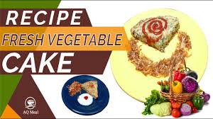 Words that start with d. Fresh Vegetable Cake Recipe By Aq Meal Veggie Cakes Vegetable Cake Healthy Cake Recipes Youtube