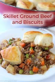 Skillet Ground Beef And Biscuits Recipe Dinner With Ground Beef Beef Recipes For Dinner Dinner Tonight Easy