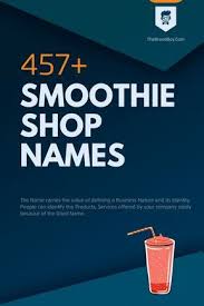 474 Best Smoothie Shop Names Thebrandboy Com In 2020 Smoothie Shop Smoothie Names Good Smoothies